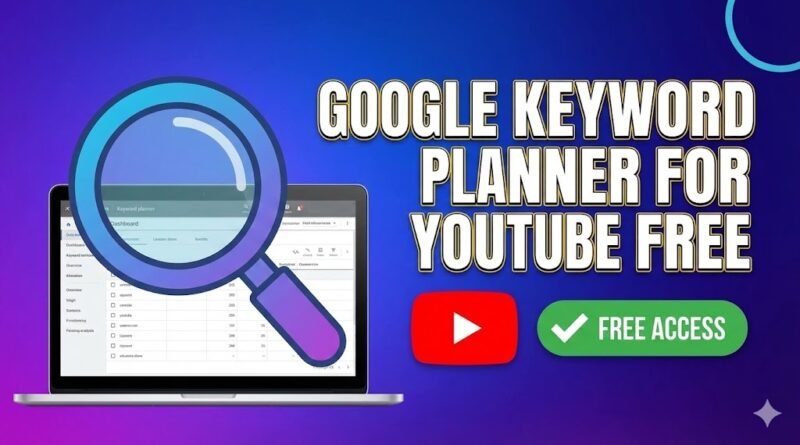 Google Keyword Planner for You Tube Free